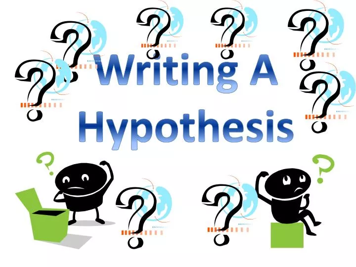 writing hypothesis ppt