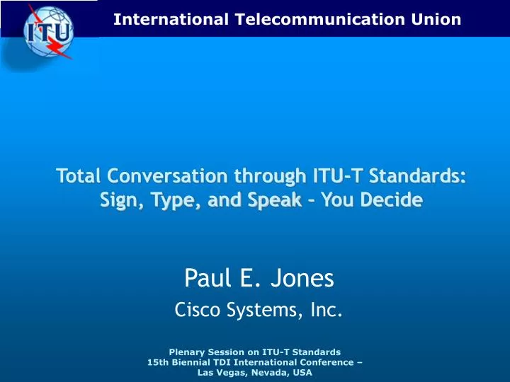Ppt total conversation through itu t standards sign type and speak