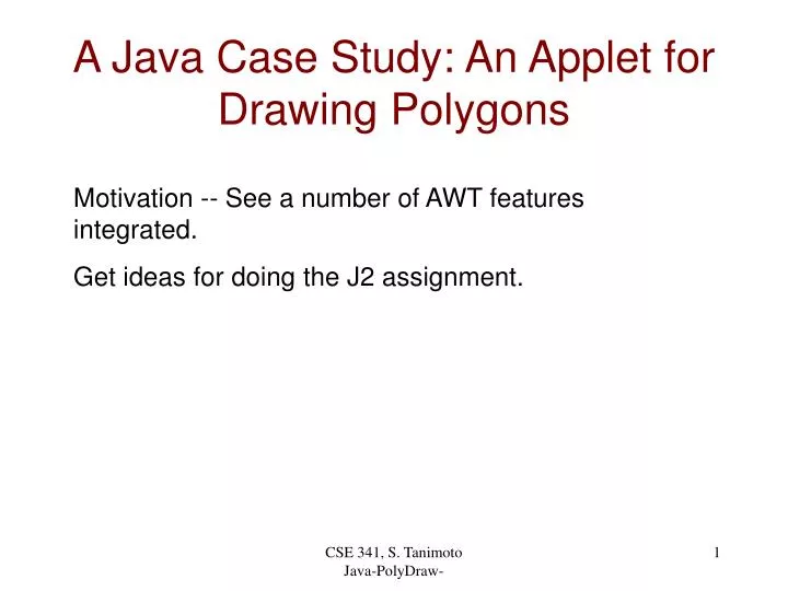 Ppt a java case study an applet for drawing polygons powerpoint