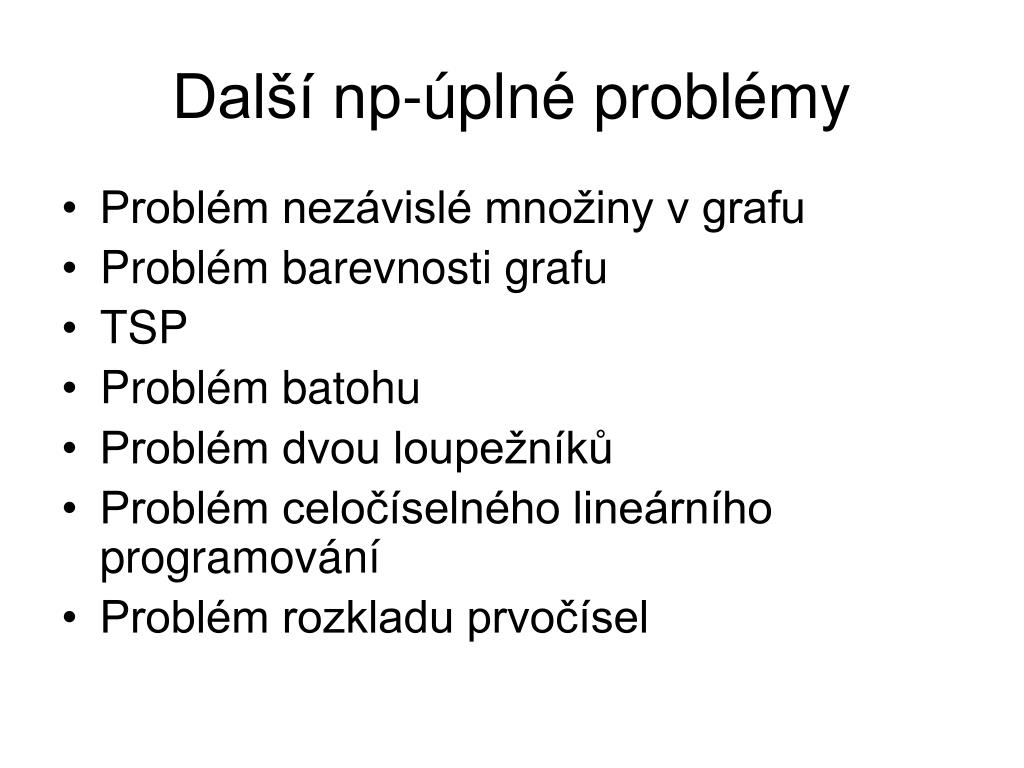 PPT - P-těžké, np-těžké a np-úplné problémy PowerPoint Presentation -  ID:5575658
