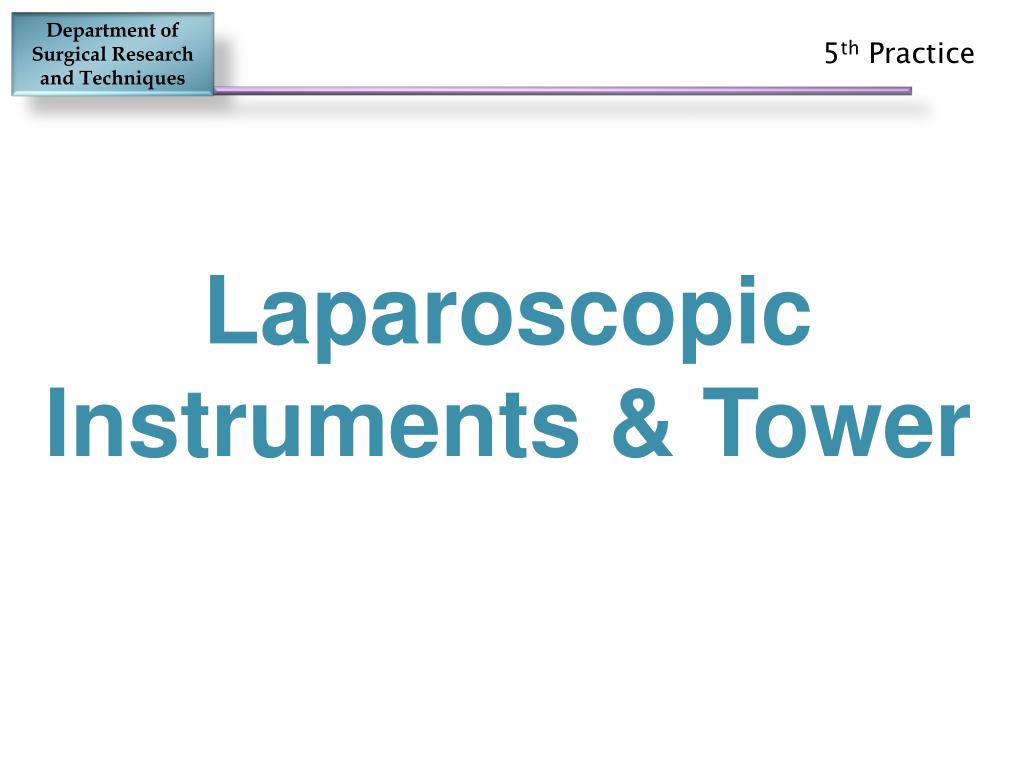 PPT - Laparoscopic Instruments & Tower PowerPoint Presentation, free  download - ID:5577387