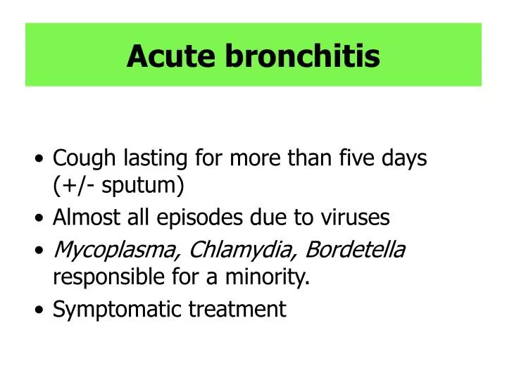 PPT - Acute bronchitis PowerPoint Presentation, free download - ID:5579033