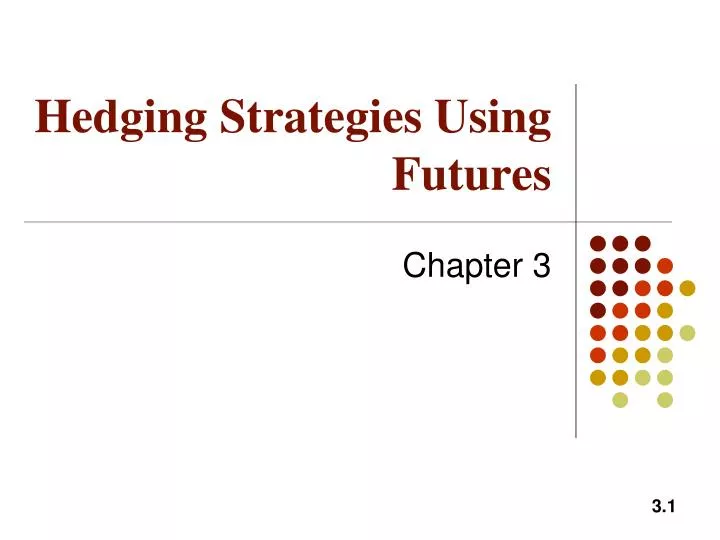 PPT - Hedging Strategies Using Futures PowerPoint Presentation, Free ...