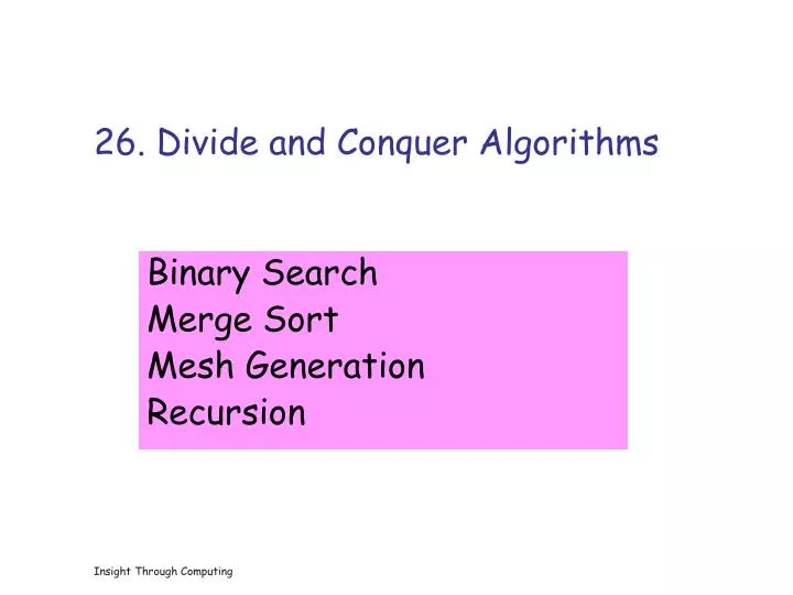 PPT - 26. Divide and Conquer Algorithms PowerPoint Presentation, free ...