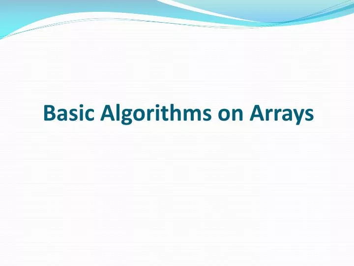 PPT - Basic Algorithms on Arrays PowerPoint Presentation, free download ...