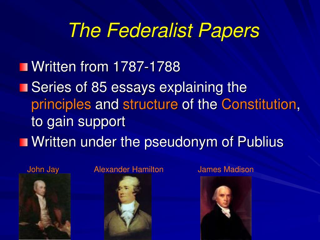 the federalist papers were a collection of essays that promoted