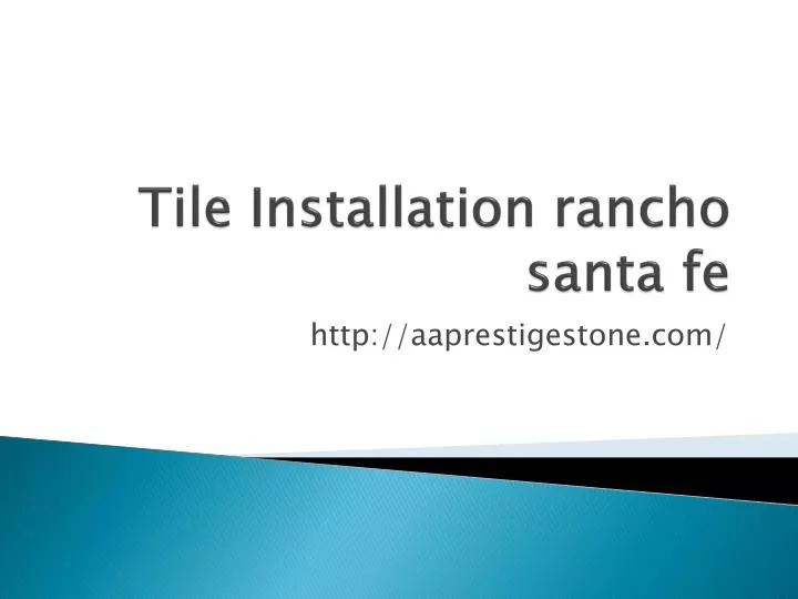 PPT Tile Installation rancho santa fe PowerPoint Presentation, free download ID5582802