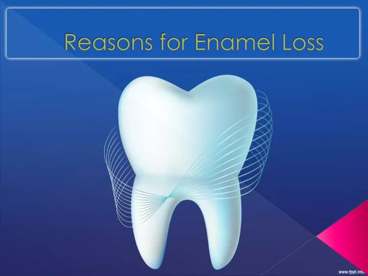 PPT Reasons for tooth enamel loss. PowerPoint Presentation, free