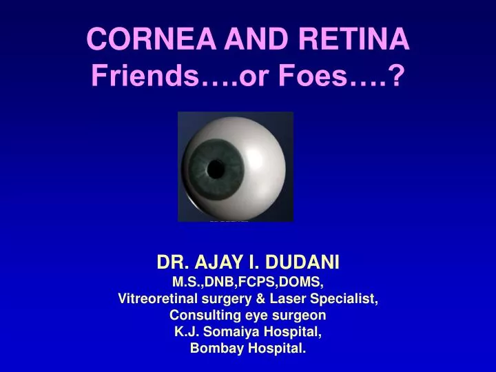 cornea and retina friends or foes n.