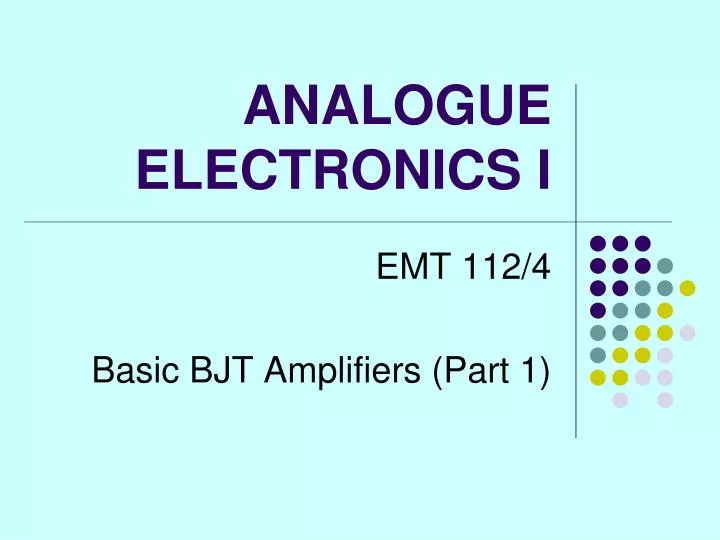 PPT - ANALOGUE ELECTRONICS I PowerPoint Presentation, free download ...