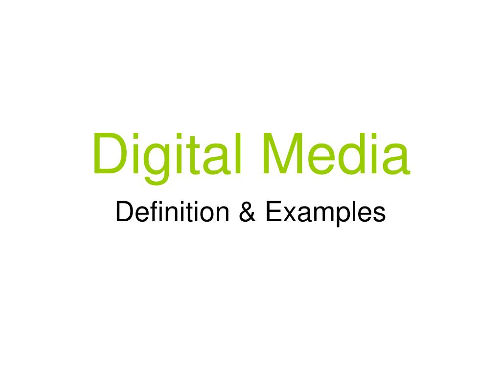 PPT - Digital Media PowerPoint Presentation, free download - ID:5590801