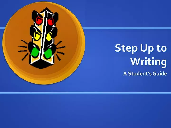 Ppt Step Up To Writing Powerpoint Presentation Id 5594450