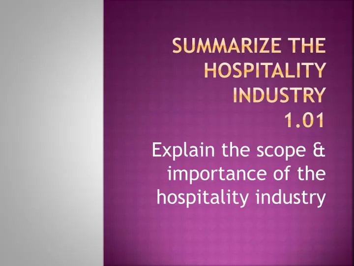 summarize the hospitality industry 1 01 n.