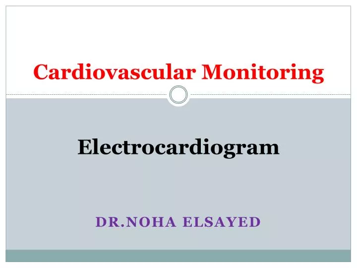cardiovascular monitoring electrocardiogram n.