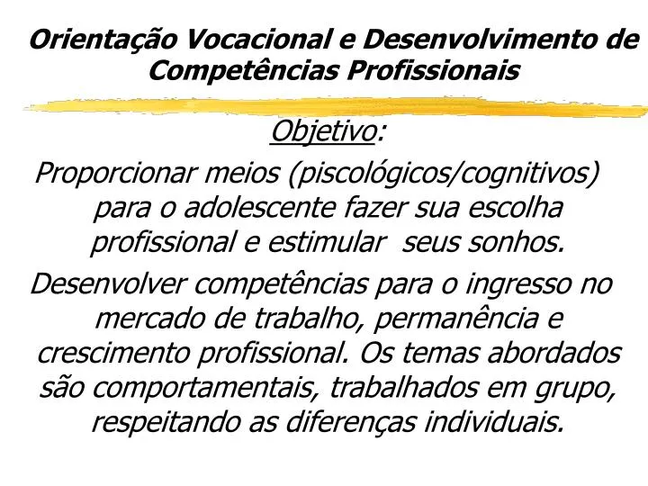 PPT - Orientação Vocacional E Desenvolvimento De Competências ...