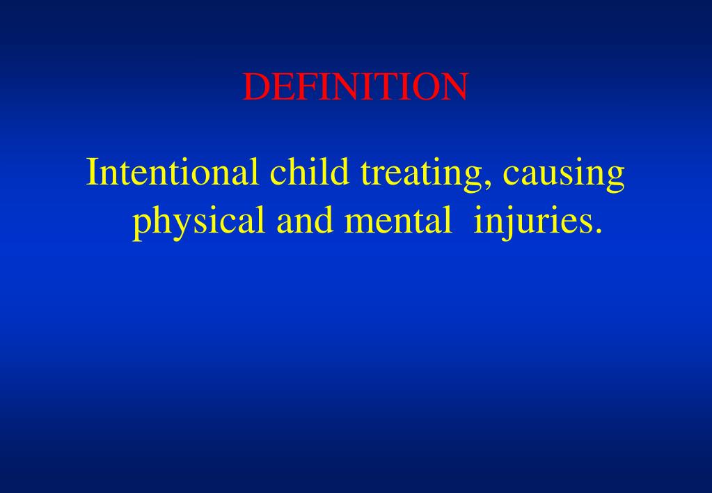 PPT - The battered child syndrome , Caffey-Kempe syndrome , child abuse .  PowerPoint Presentation - ID:5599682