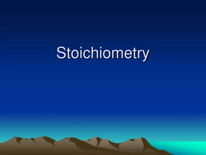 PPT - Stoichiometry PowerPoint Presentation, free download - ID:5600014