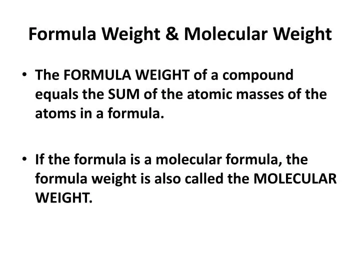 PPT - Formula Weight & Molecular Weight PowerPoint Presentation, free