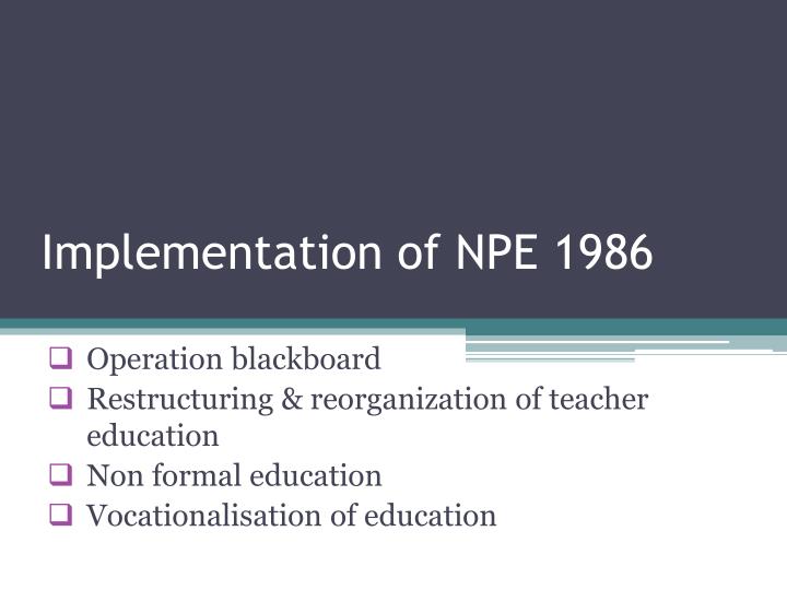 ppt-presentation-on-npe-1986-powerpoint-presentation-id-5601417