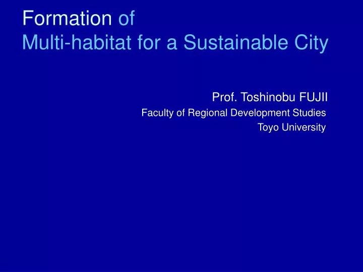 formation of multi habitat for a sustainable city n.