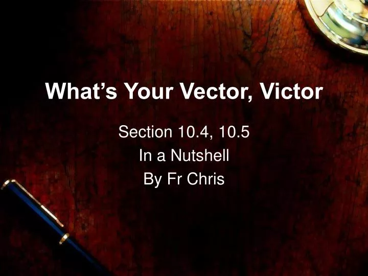 PPT - What’s Your Vector, Victor PowerPoint Presentation, free download ...