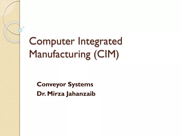 PPT Computer Integrated Manufacturing (CIM) PowerPoint Presentation