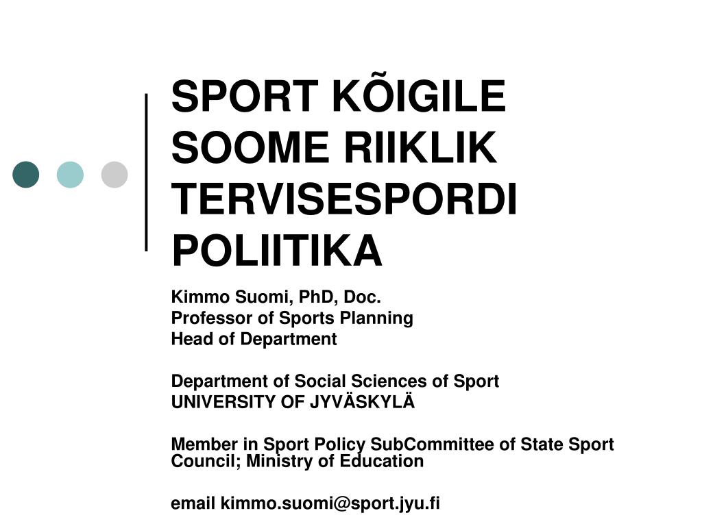 PPT - SPORT KÕIGILE SOOME RIIKLIK TERVISESPORDI POLIITIKA PowerPoint  Presentation - ID:5607065