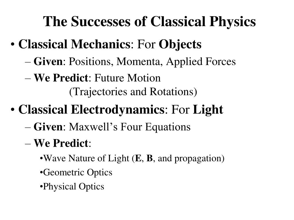 PPT - The Successes of Classical Physics PowerPoint Presentation, free  download - ID:5607895