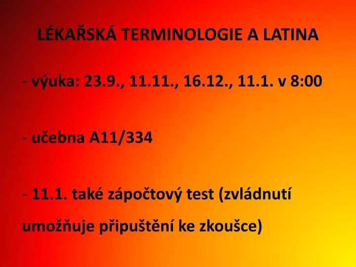 PPT - LÉKAŘSKÁ TERMINOLOGIE A LATINA PowerPoint Presentation, free download  - ID:5612832