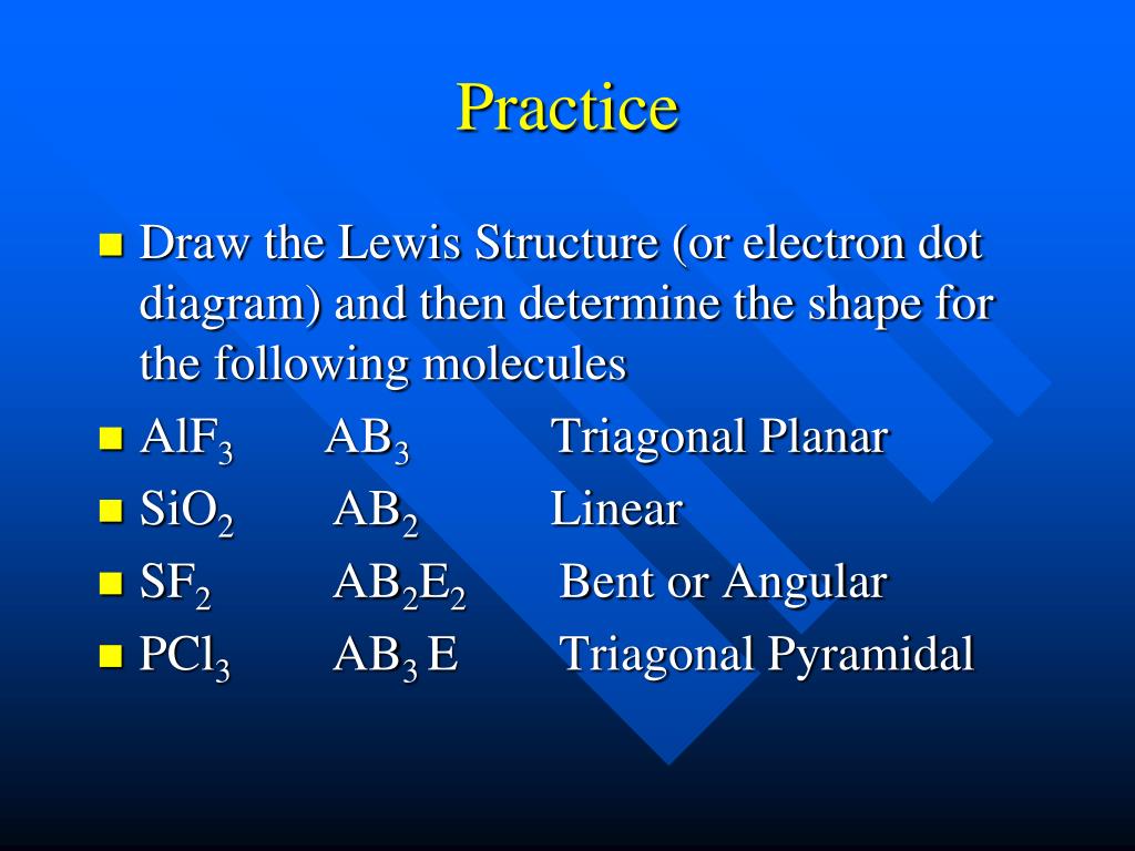 Draw the Lewis Structure (or electron dot diagram)