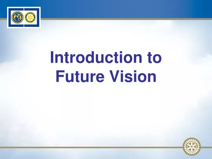 PPT Introduction To Future Vision PowerPoint Presentation Free 