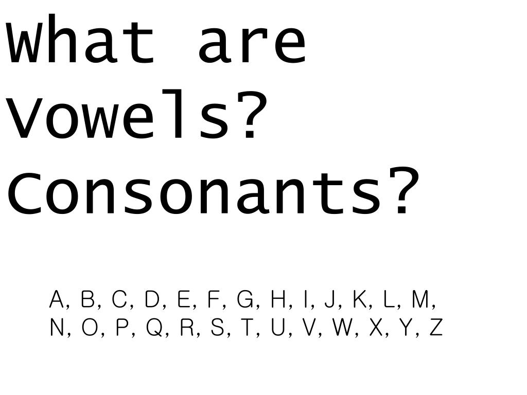 Ppt What Are Vowels Consonants Powerpoint Presentation Free Download Id