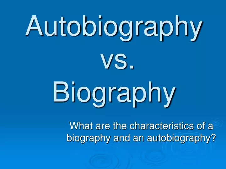 PPT - Autobiography vs. Biography PowerPoint Presentation ...