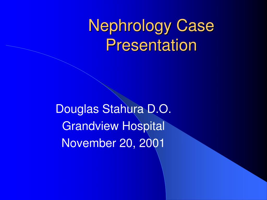 case presentation nephrology