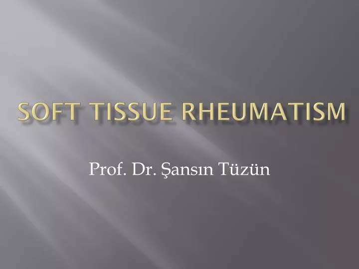 soft tissue rheumatism n.