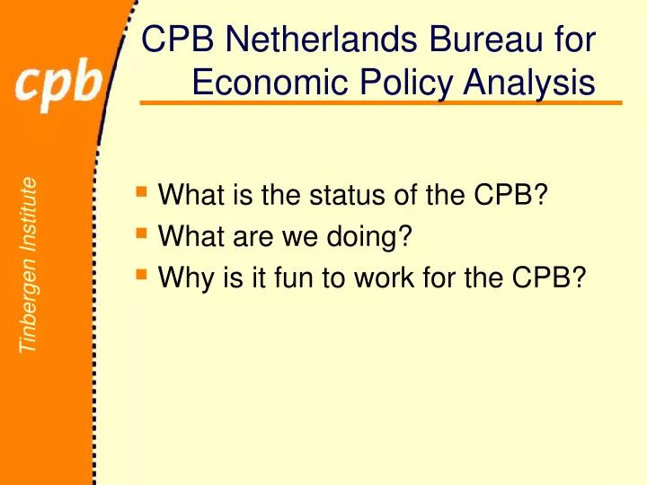 PPT - CPB Netherlands Bureau for Economic Policy Analysis PowerPoint  Presentation - ID:5620981
