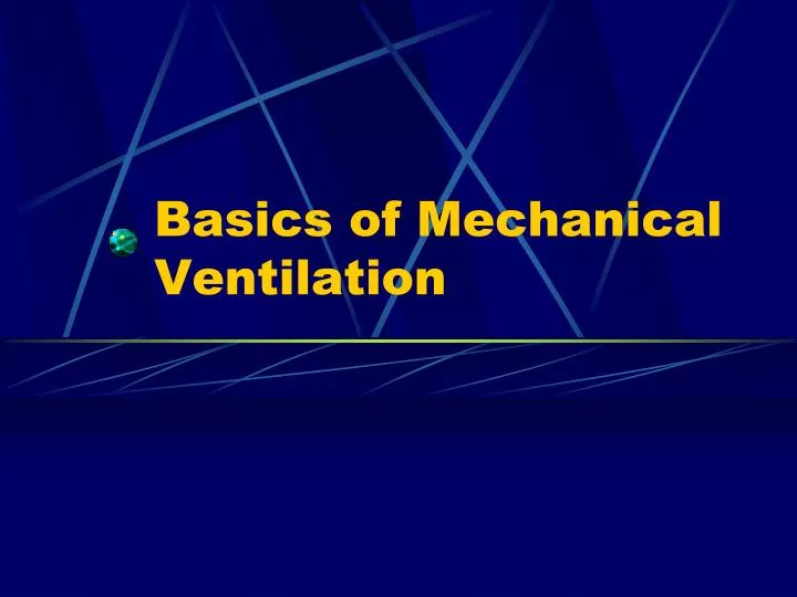 PPT - Basics of Mechanical Ventilation PowerPoint Presentation, free  download - ID:5623072