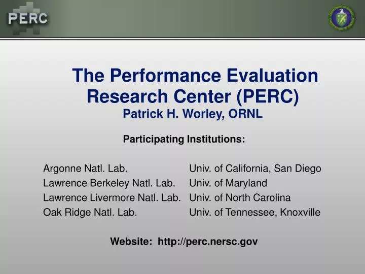 the performance evaluation research center perc patrick h worley ornl n.