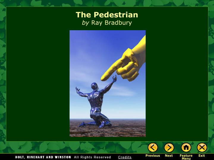 the pedestrian by ray bradbury the pedestrian by ray bradbury