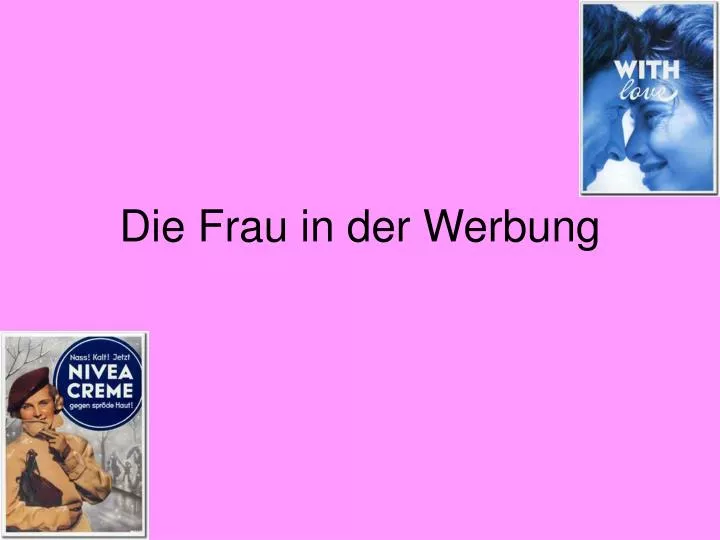 Ppt Die Frau In Der Werbung Powerpoint Presentation Free Download Id 5625558
