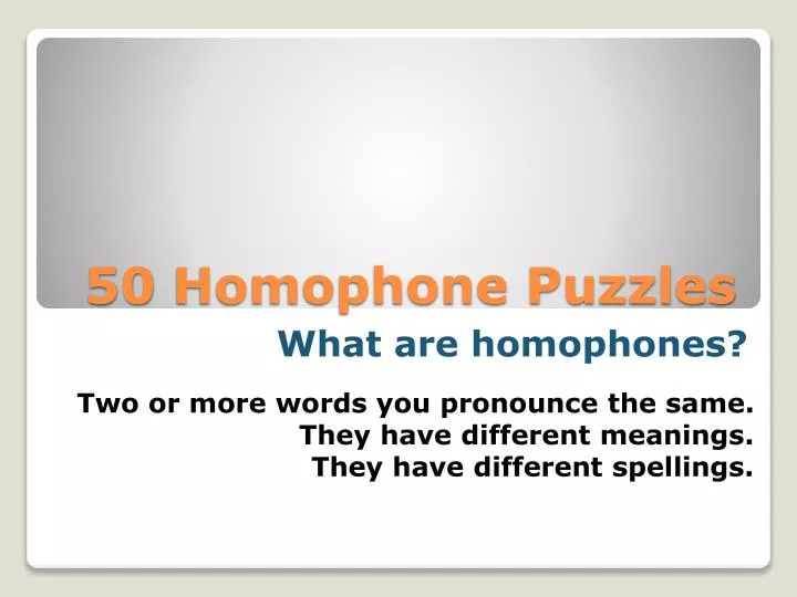 Ppt 50 Homophone Puzzles Powerpoint Presentation Free