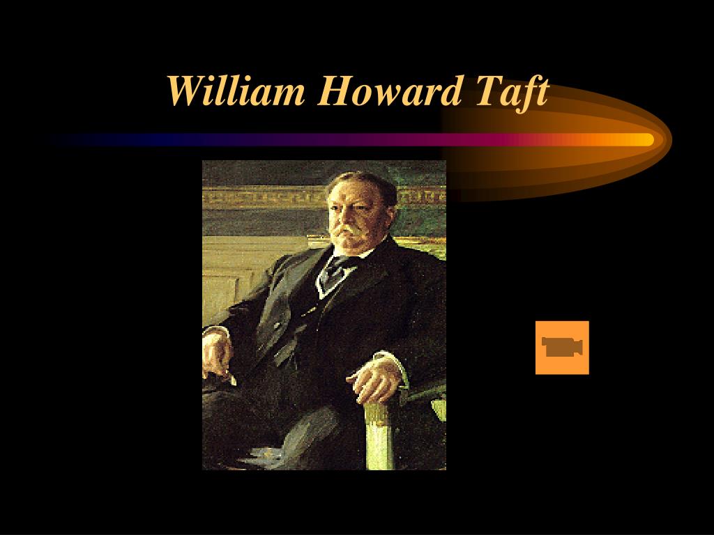 PPT - Theodore Roosevelt William Howard Taft Woodrow Wilson PowerPoint ...