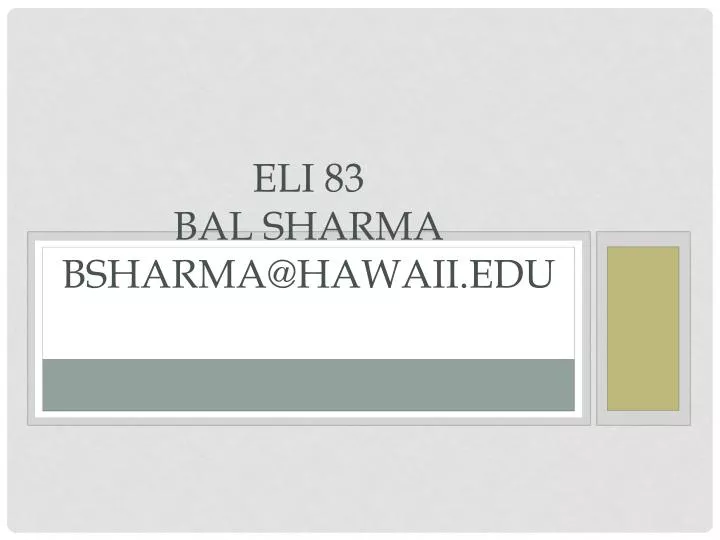 eli 83 bal sharma bsharma@hawaii edu n.