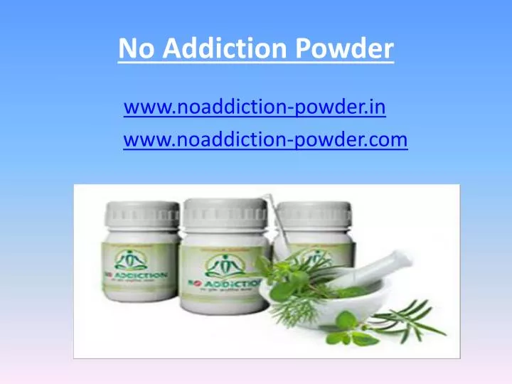 no addiction powder n.