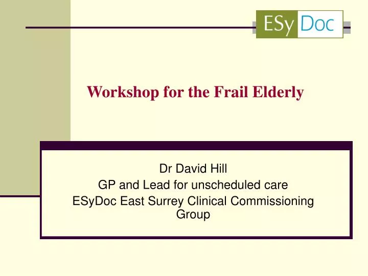 workshop for the frail elderly n.