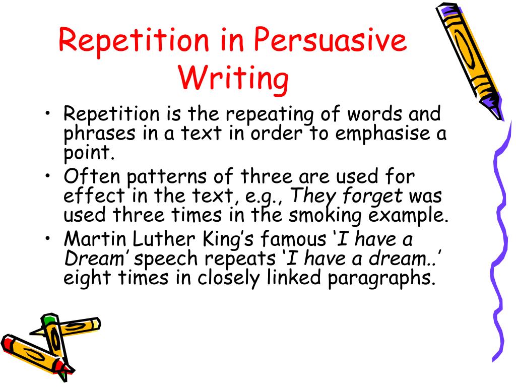persuasive writing repetition examples