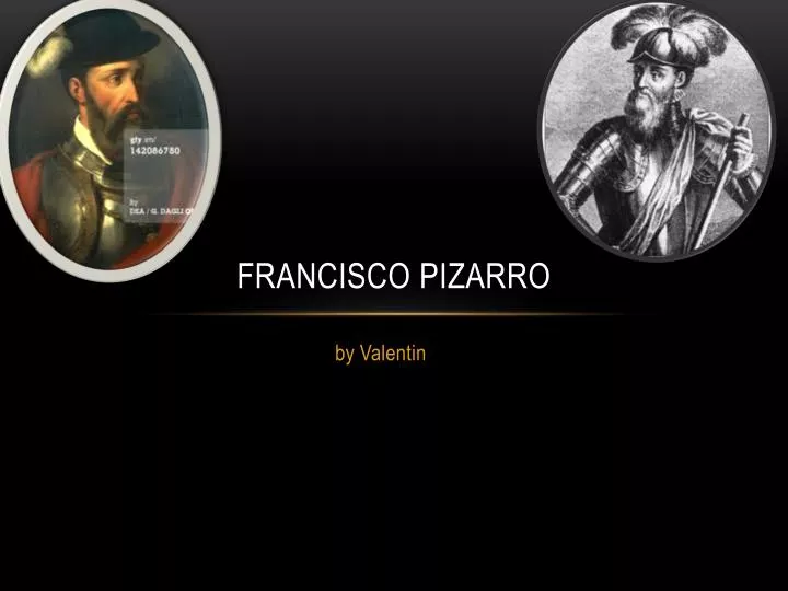 francisco pizarro achievements