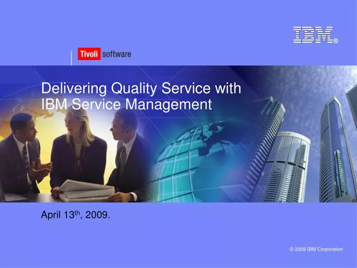 PPT Delivering Quality Service with IBM Service Management PowerPoint