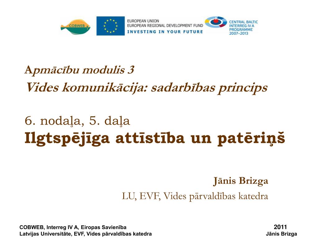 PPT - Jānis Brizga LU, EVF, Vides pārvaldības katedra PowerPoint  Presentation - ID:5633966