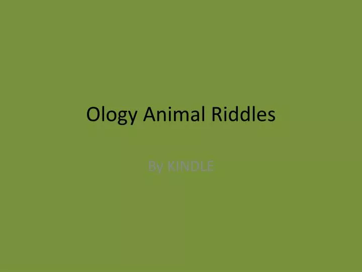 ology animal riddles n.